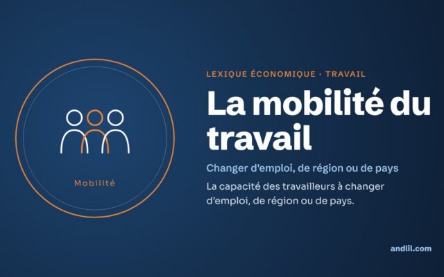 Lexique économique · Travail : La mobilité du travail