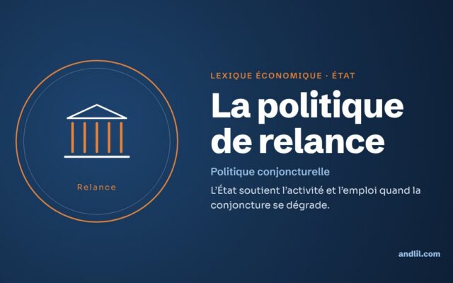Lexique économique · État : La politique de relance