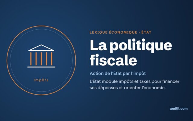 Lexique économique · État : La politique fiscale