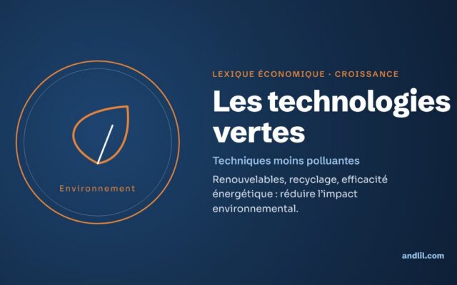 Lexique économique · Croissance : Les technologies vertes