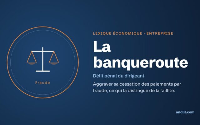 Lexique économique · Entreprise : La banqueroute