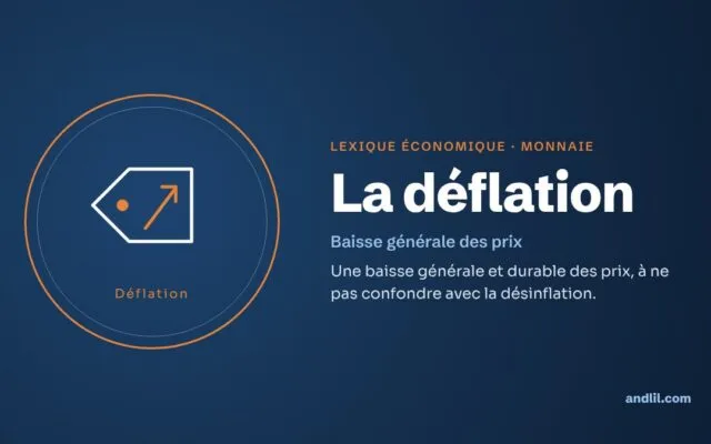 Lexique économique · Monnaie : La déflation