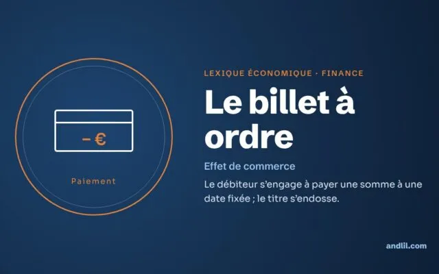 Lexique économique · Finance : Le billet à ordre