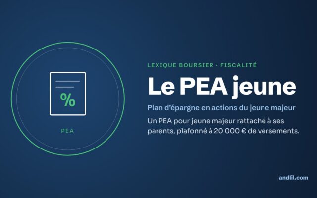 Lexique boursier · Fiscalité : Le PEA jeune