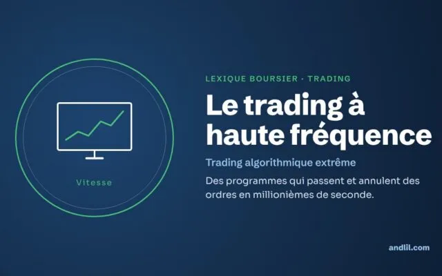 Lexique boursier · Trading : Le trading à haute fréquence