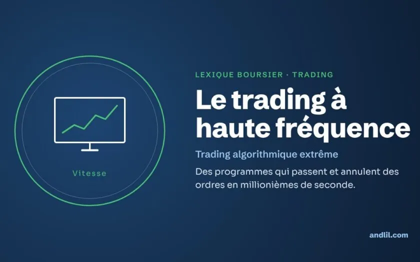Lexique boursier · Trading : Le trading à haute fréquence