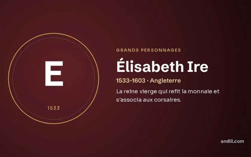 Élisabeth Ire : La reine vierge qui refit la monnaie et s’associa aux corsaires