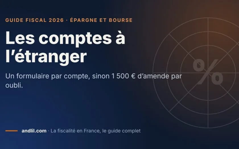 Les comptes à l’étranger, fiche du guide fiscal 2026 d’andlil sur fond bleu nuit