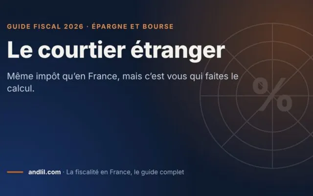 Le courtier étranger, fiche du guide fiscal 2026 d’andlil sur fond bleu nuit