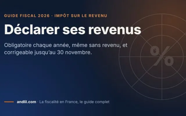 Déclarer ses revenus, fiche du guide fiscal 2026 d’andlil sur fond bleu nuit