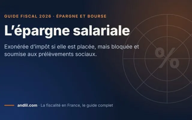 L’épargne salariale, fiche du guide fiscal 2026 d’andlil sur fond bleu nuit