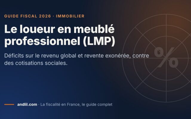 Le loueur en meublé professionnel (LMP), fiche du guide fiscal 2026 d’andlil sur fond bleu nuit