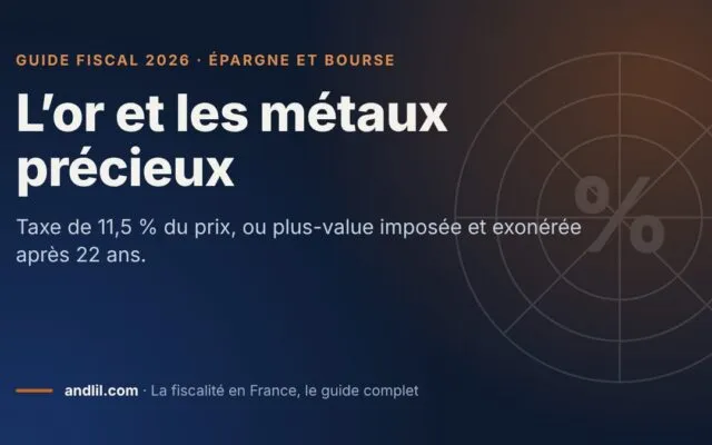 L’or et les métaux précieux, fiche du guide fiscal 2026 d’andlil sur fond bleu nuit