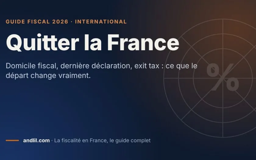 Quitter la France, fiche du guide fiscal 2026 d’andlil sur fond bleu nuit