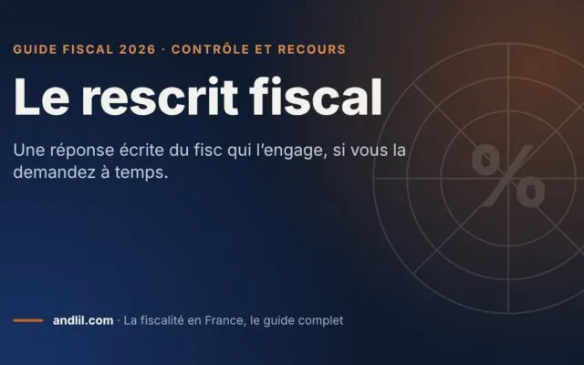 Le rescrit fiscal, fiche du guide fiscal 2026 d’andlil sur fond bleu nuit
