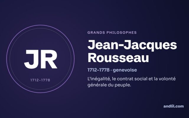 Jean-Jacques Rousseau : biographie, idées et héritage