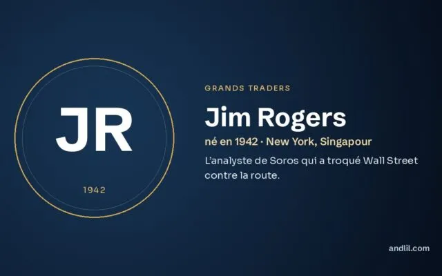 Jim Rogers : L’analyste de Soros qui a troqué Wall Street contre la route