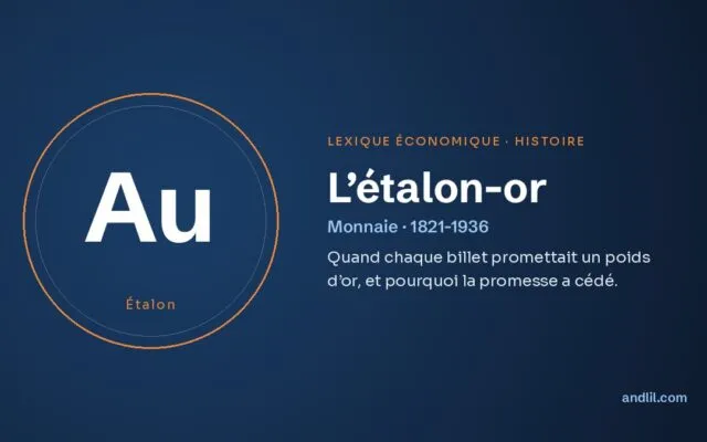 L’étalon-or, définition du lexique économique d’andlil.com