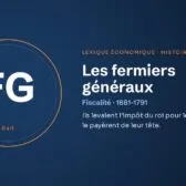 Les fermiers généraux, définition du lexique économique d’andlil.com