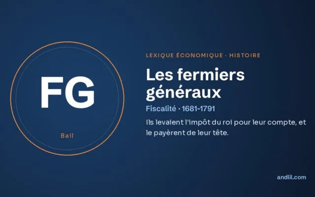 Les fermiers généraux, définition du lexique économique d’andlil.com