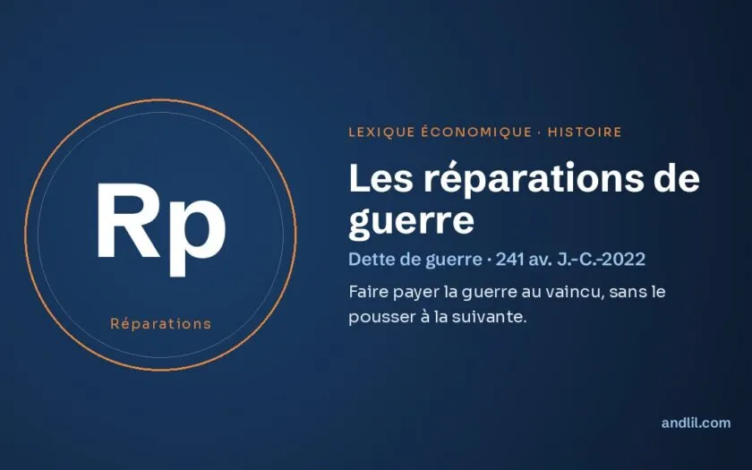Les réparations de guerre, définition du lexique économique d’andlil.com