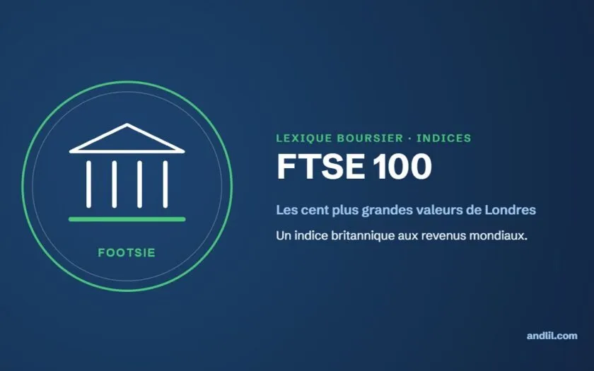 Lexique boursier : FTSE 100 (Footsie)