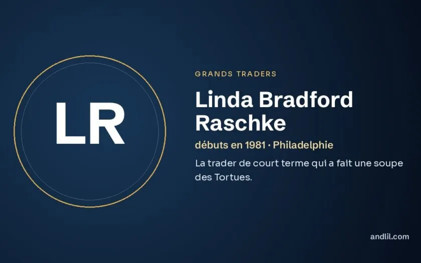 Linda Bradford Raschke : La trader de court terme qui a fait une soupe des Tortues