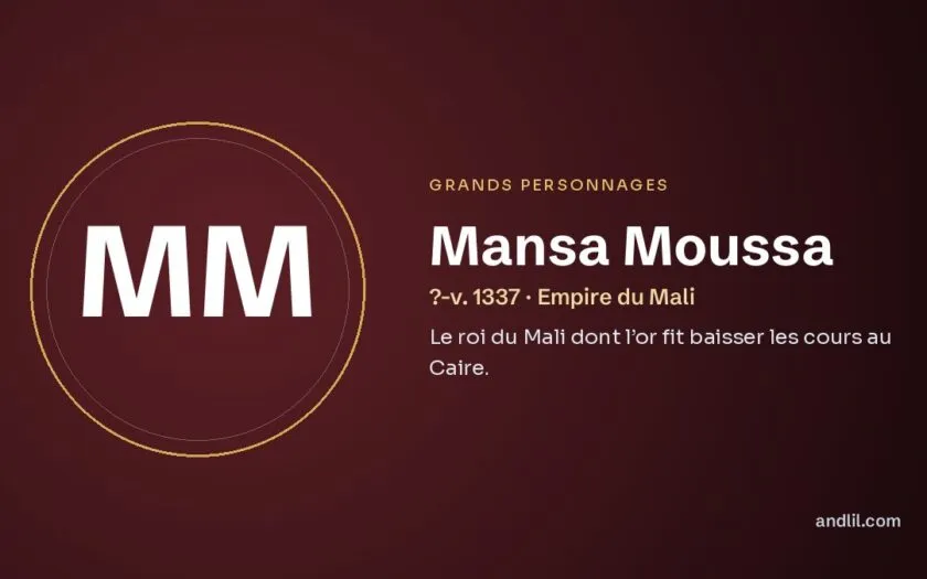 Mansa Moussa : Le roi du Mali dont l’or fit baisser les cours au Caire