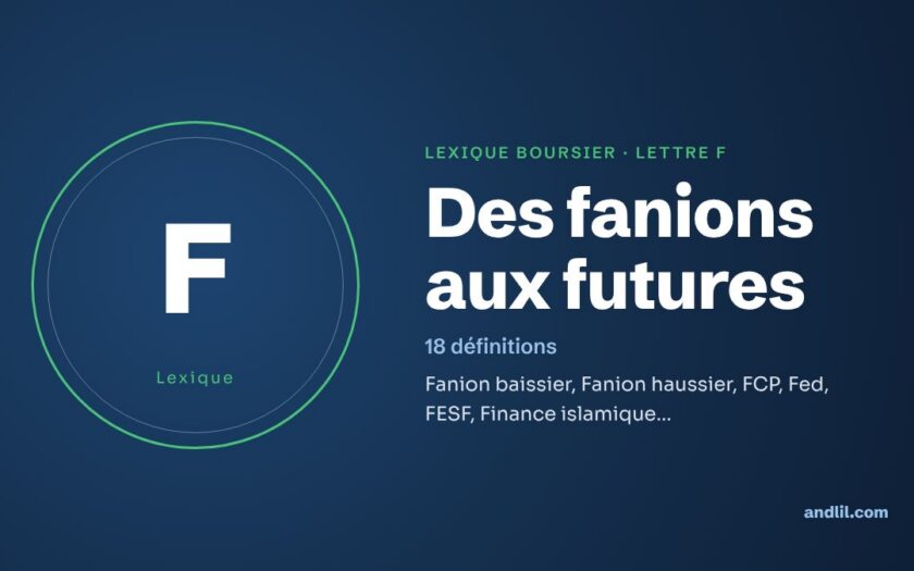 Lexique boursier, lettre F : Des fanions aux futures