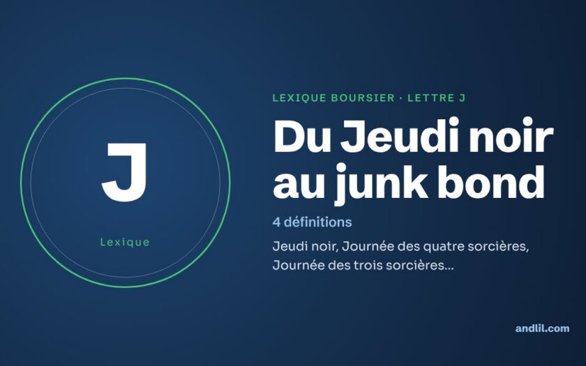 Lexique boursier, lettre J : Du Jeudi noir au junk bond