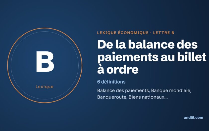 Lexique économique, lettre B : De la balance des paiements au billet à ordre