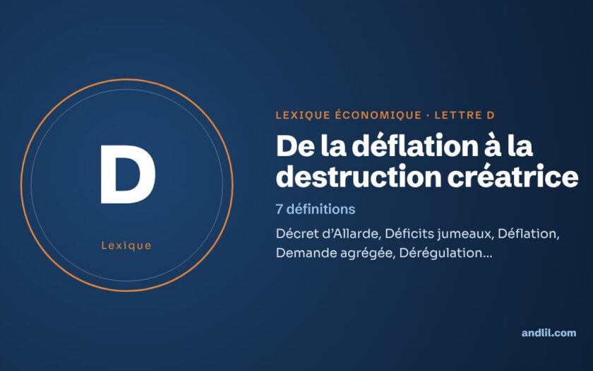 Lexique économique, lettre D : De la déflation à la destruction créatrice