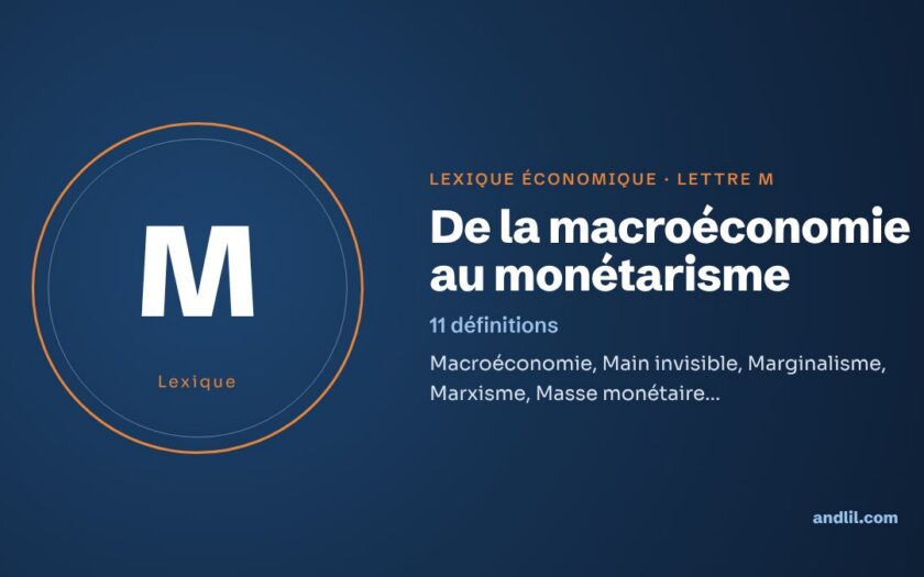 Lexique économique, lettre M : De la macroéconomie au monétarisme