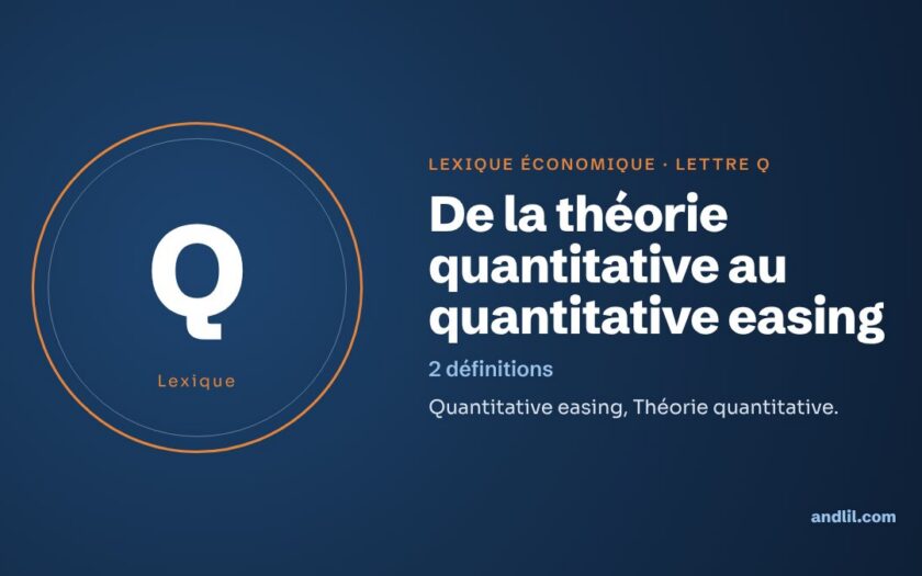 Lexique économique, lettre Q : De la théorie quantitative au quantitative easing