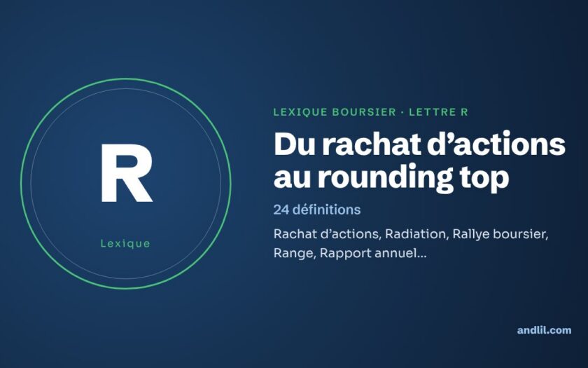 Lexique boursier, lettre R : Du rachat d’actions au rounding top