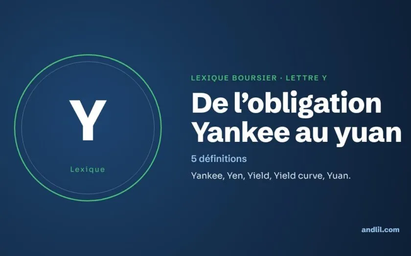 Lexique boursier, lettre Y : De l’obligation Yankee au yuan