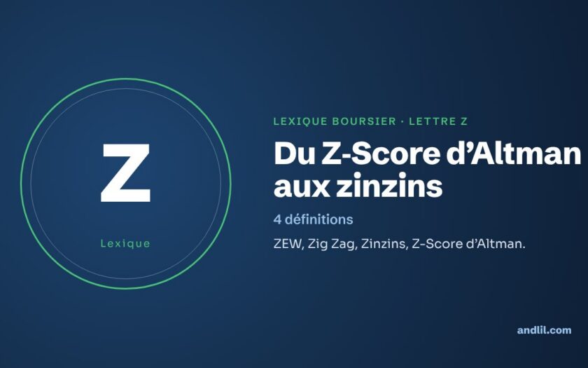 Lexique boursier, lettre Z : Du Z-Score d’Altman aux zinzins