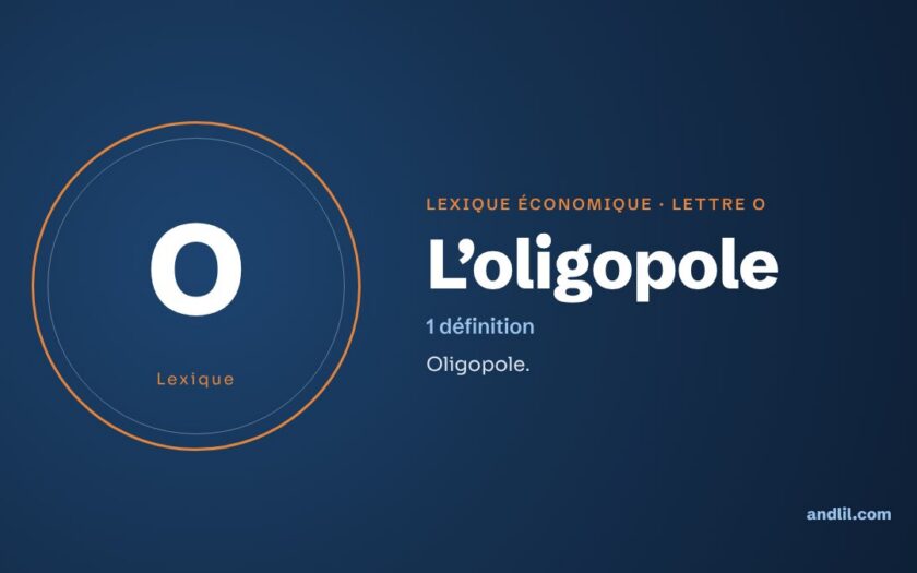 Lexique économique, lettre O : L’oligopole