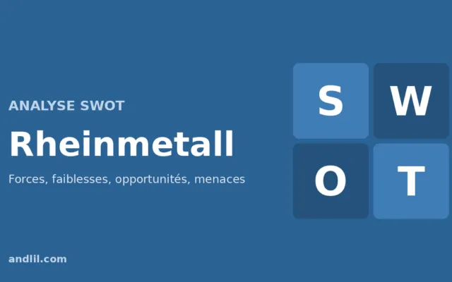 Analyse SWOT de Rheinmetall : forces, faiblesses, opportunités et menaces