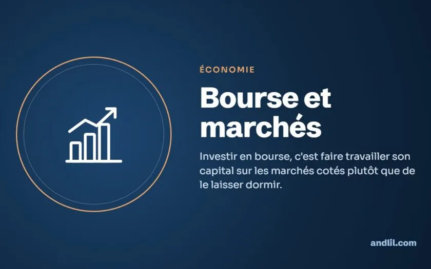 Bourse et marchés : Investir en bourse, c'est faire travailler son capital sur les marchés cotés plutôt que de le laisser dormir.