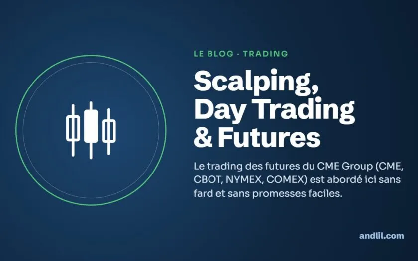 Scalping, Day Trading & Futures : Le trading des futures du CME Group (CME, CBOT, NYMEX, COMEX) est abordé ici sans fard et sans promesses faciles.