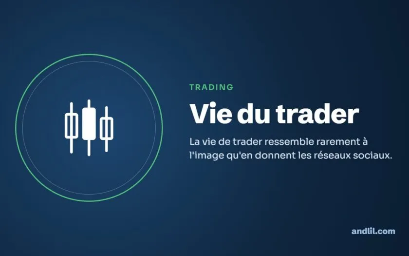 Vie du trader : La vie de trader ressemble rarement à l'image qu'en donnent les réseaux sociaux.