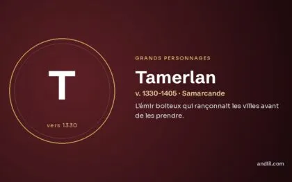 Tamerlan (v. 1330-1405 · Samarcande), fiche du guide des grands personnages de l’histoire